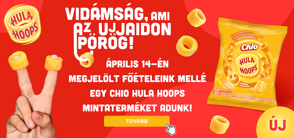 A jelölt főételekhez Chio Hula Hoops termékmintát adunk!