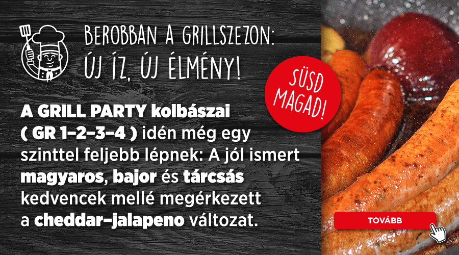 Süsd magad a grill party finomságait! 4 féle grillkolbász - GR1,2,3,4 kód