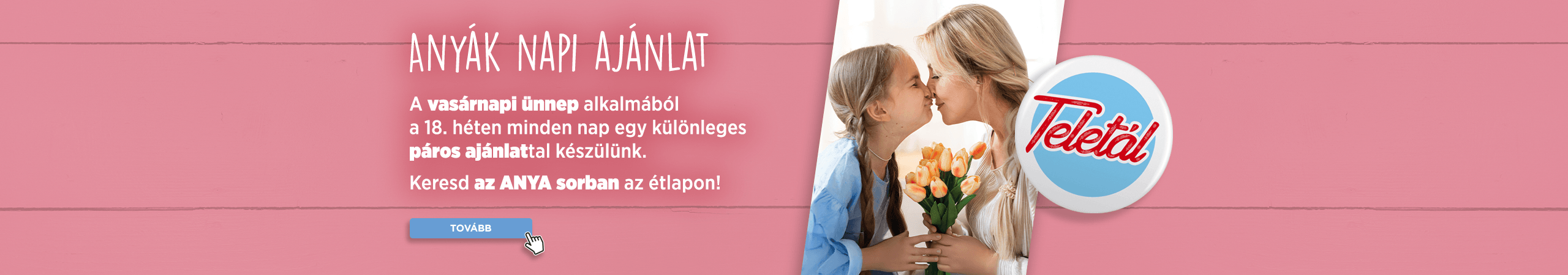 Anyák napi kínálatunk!