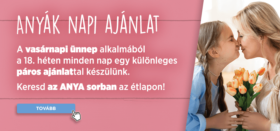 Anyák napi kínálatunk!