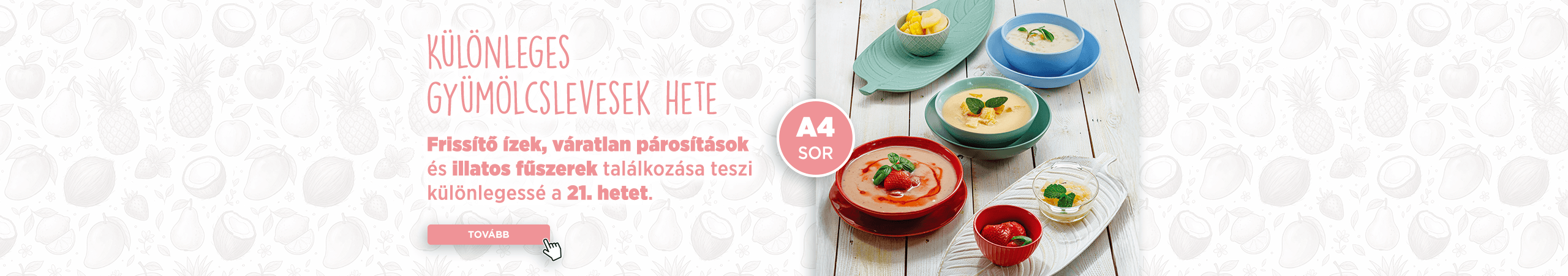 Különleges gyümölcslevesek hete!