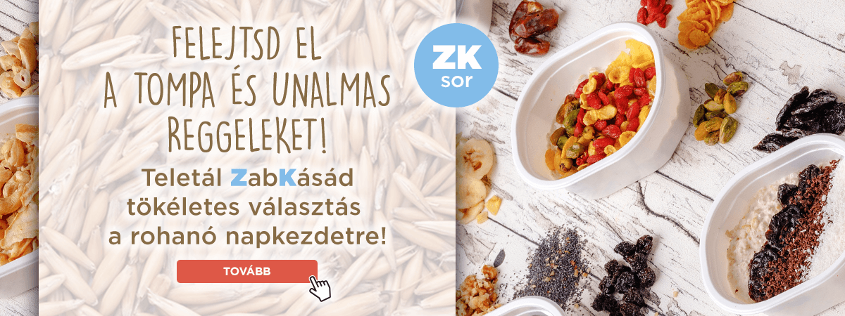 Megérkezett a Zabkásád!