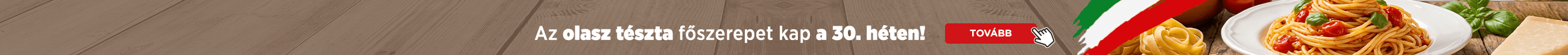 Az olasz tészta főszerepet kap a 30. héten!