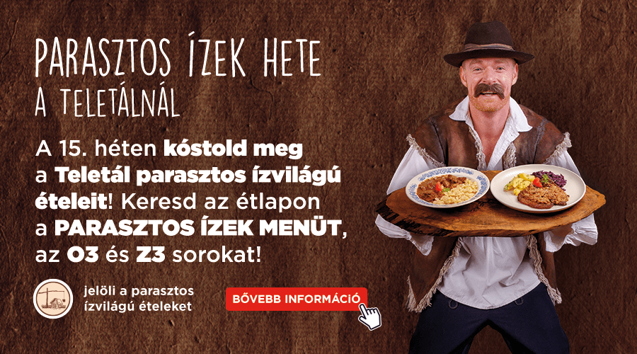 Parasztos ízek ajánlat a Teletálnál!