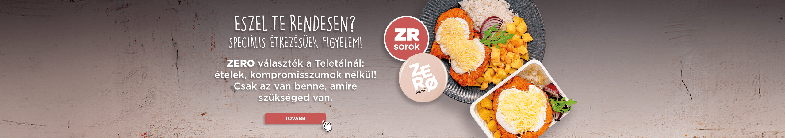 ZERO ételek a ZR sorokban!