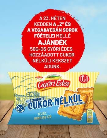 A 23. héten kedden a Z és VegaVegán sorok mellé ajándék 50g győri édes kekszet adunk!