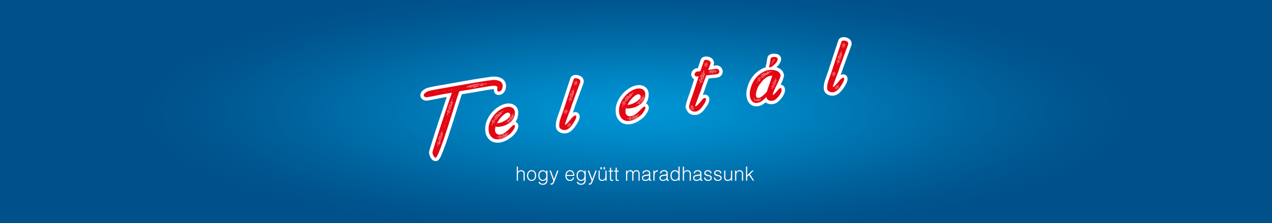 Hogy együtt maradhassunk