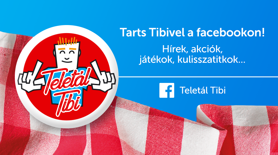 Tarts Teletál Tibivel a Facebookon. Hírek, akciók, játékok, kulisszatitkok.